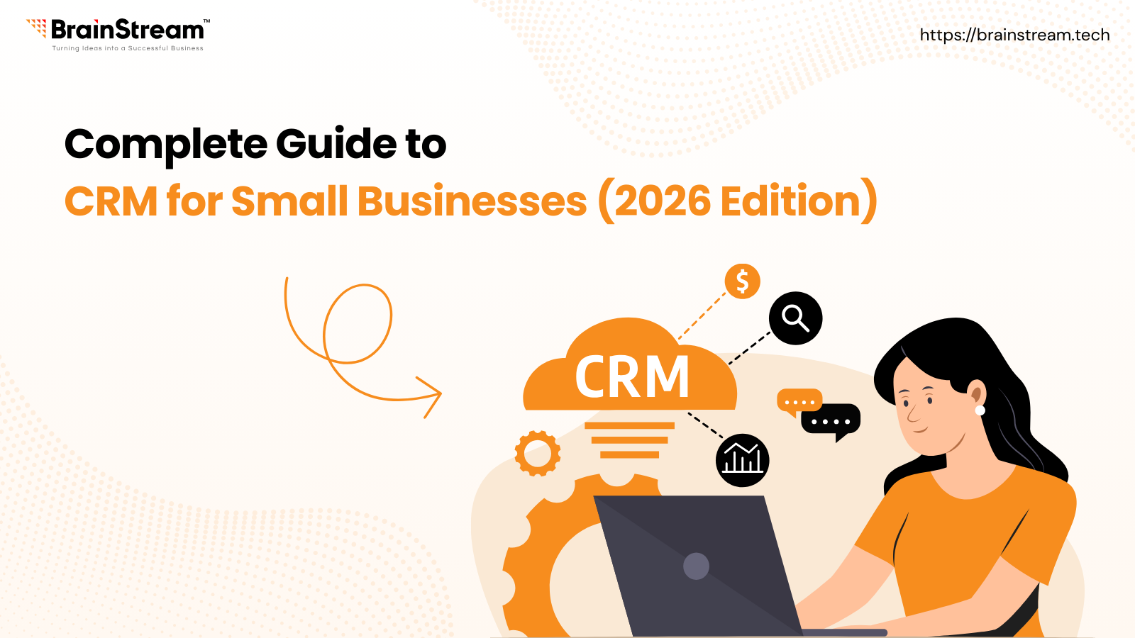 Complete Guide to CRM for Small Businesses (2026 Edition)